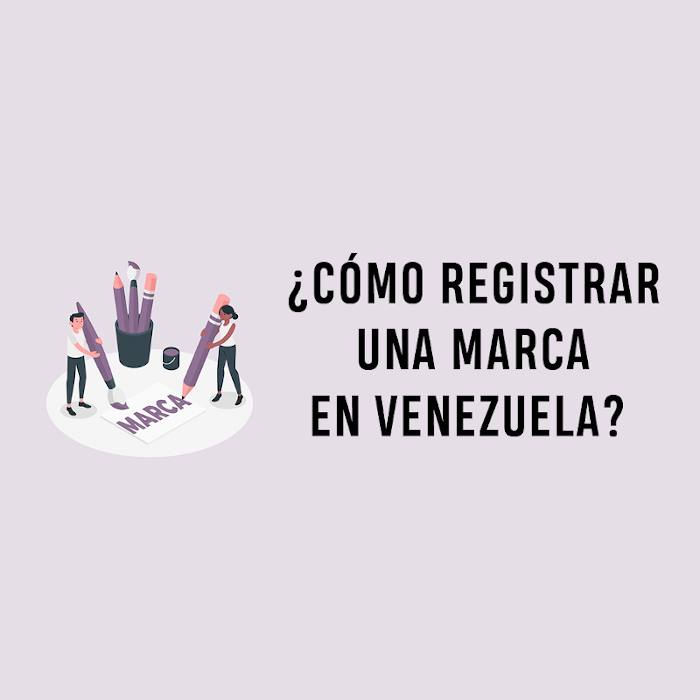 ¿Cómo registrar una marca en venezuela?